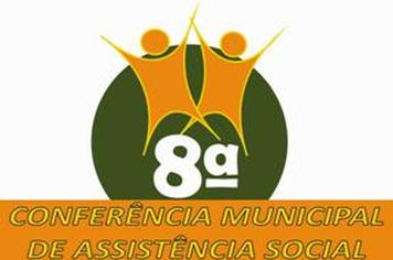 8Âª ConferÃªncia Municipal de AssistÃªncia Social acontece dia 05 de agosto