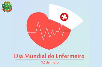 12 de Maio ? Dia Mundial do Enfermeiro