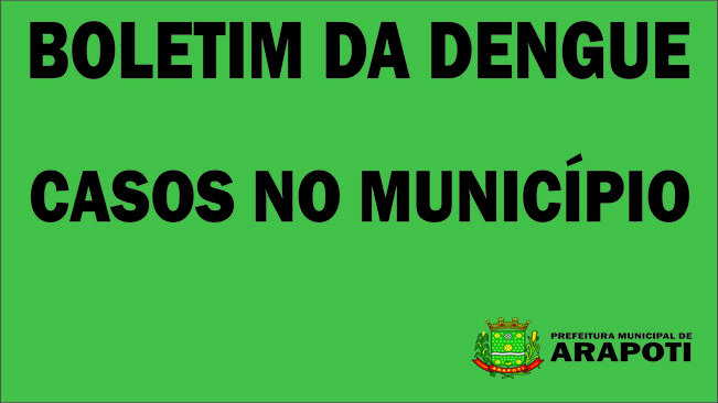 Boletim da Dengue â?? Confira a situaÃ§Ã£o dos casos em Arapoti 