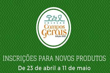 Abertas inscriÃ§Ãµes da ColeÃ§Ã£o Campos Gerais para novos produtos